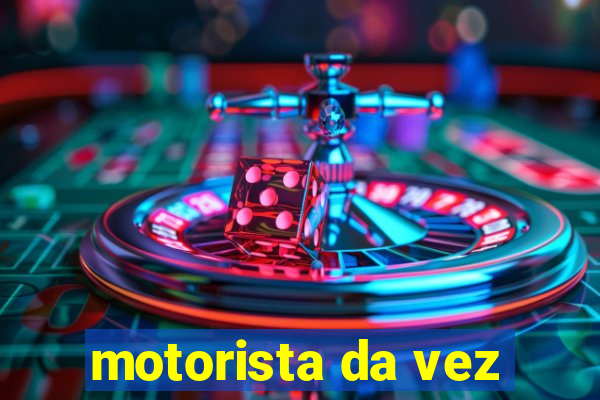 motorista da vez